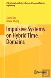 Impulsive Systems On Hybrid Time Domains