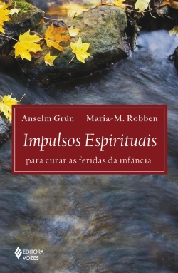 Bertrand.pt - Impulsos Espirituais para Curar as Feridas da Infância