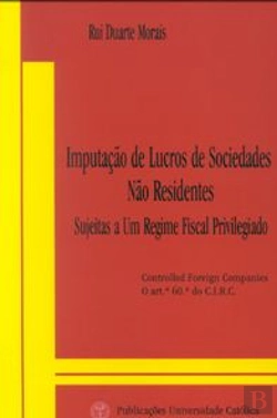 Bertrand.pt - Imputação de Lucros de Sociedades não Residentes Sujeitas a um Regime Fiscal Privilegiado