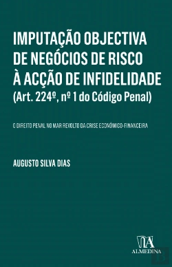Bertrand.pt - Imputação Objectiva de Negócios de Risco à Acção de Infidelidade