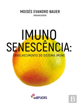 Bertrand.pt - Imunossenescência: Envelhecimento Do Sistema Imune