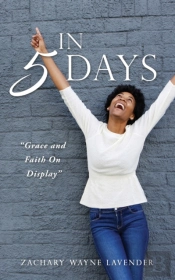 In 5 Days :  Grace And Faith On Display