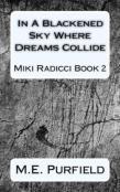 In A Blackened Sky Where Dreams Collide