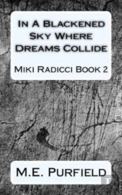 In A Blackened Sky Where Dreams Collide