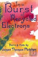 In A Burst Of Recycled Electrons