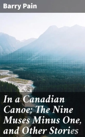 In A Canadian Canoe; The Nine Muses Minus One, And Other Stories