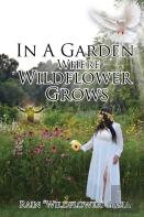 In A Garden Where Wildflower Grows