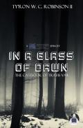In A Glass Of Dawn