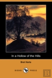 In A Hollow Of The Hills (Dodo Press)