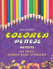In A Month, Colored Pencil Artists Can Create Accurate Bright Approaches