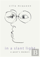 In A Slant Light: A Poets Memoir