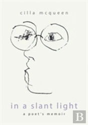 In A Slant Light: A Poets Memoir
