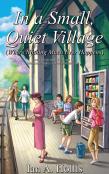 In A Small, Quiet Village (Where Nothing Much Ever Happens)