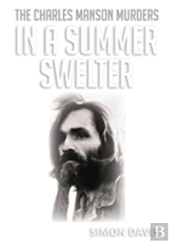 Bertrand.pt - In A Summer Swelter: The Charles Manson Murders