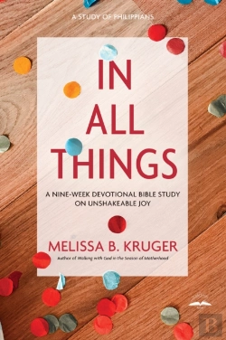 Bertrand.pt - In All Things: A Nine-Week Devotional Bible Study On Unshakeable Joy