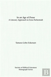 In An Age Of Prose : A Literary Approach To Ezra Nehemiah