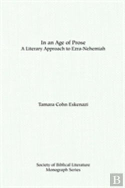 Bertrand.pt - In An Age Of Prose : A Literary Approach To Ezra Nehemiah