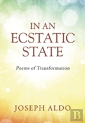In An Ecstatic State: Poems Of Transformation