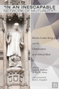 Bertrand.pt - In An Inescapable Network Of Mutuality: Martin Luther King, Jr. And The Globalization Of An Ethical Ideal