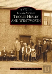 In And Around Thorpe Hesley And Wentworth