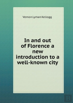 Bertrand.pt - In And Out Of Florence A New Introduction To A Well-Known City