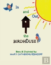 In And Out The Birdhouse!