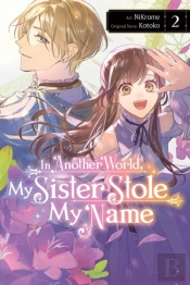 In Another World, My Sister Stole My Name, Vol. 2