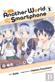 In Another World With My Smartphone, Vol. 3 (Manga)