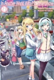 In Another World With My Smartphone: Volume 21