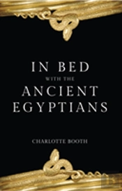 In Bed With The Ancient Egyptians
