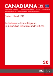 In-Between  Liminal Spaces In Canadian Literature And Cultures