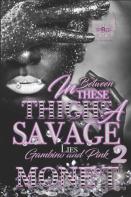 In Between These Thighs A Savage Lies 2