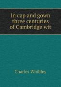 In Cap And Gown Three Centuries Of Cambridge Wit