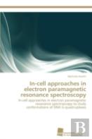 In-Cell Approaches In Electron Paramagnetic Resonance Spectroscopy