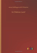In Chã¯Â¿Â½Teau Land