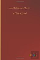 In Chã¯Â¿Â½Teau Land