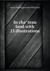In ChâTeau Land With 25 Illustrations