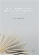 In Collaboration With British Literary Biography