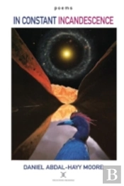 In Constant Incandescence / Poems