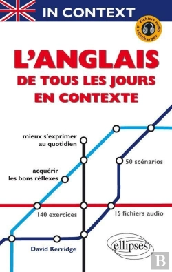 Bertrand.pt - In Context. L'Anglais De Tous Les Jours En Contexte. Mieux S'Exprimer Au Quotidien (Avec Fichiers Audio)