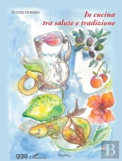In Cucina Tra Salute E Tradizione