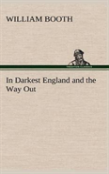 In Darkest England And The Way Out