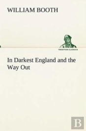 In Darkest England And The Way Out