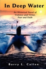 In Deep Water, An Historical Novel Of Violence And Virtue, Fear And Faith