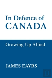 In Defence Of Canada Vol Iv