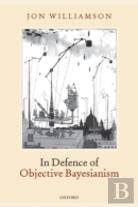 In Defence Of Objective Bayesianism