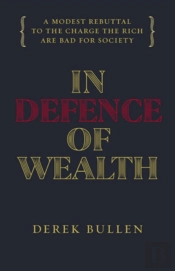 In Defence Of Wealth