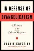 In Defense Of Evangelicalism