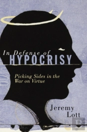 In Defense Of Hypocrisy