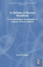 In Defense Of Married Priesthood